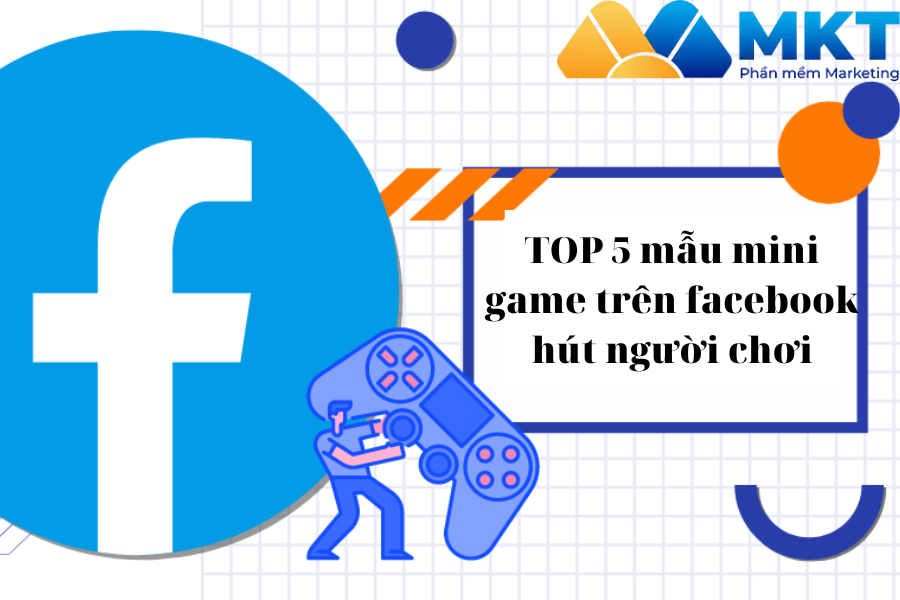 TOP 5 mẫu mini game trên facebook hút người chơi