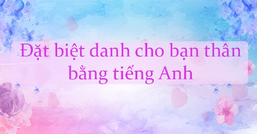 đặt biệt danh cho bạn thân nam trên messenger đặt biệt danh cho bạn thân nam trên messenger