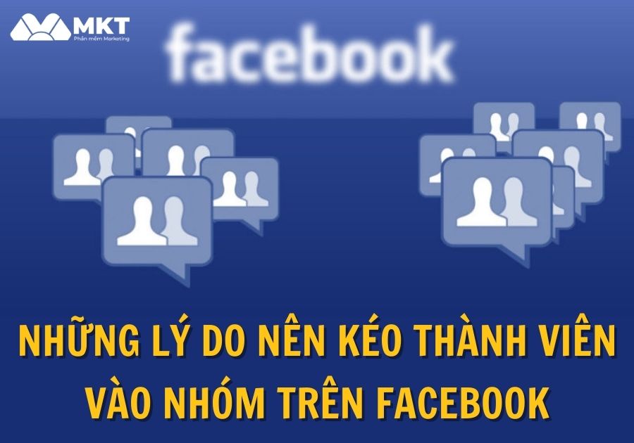 Các tăng kéo thành viên nhóm trên Facebook
