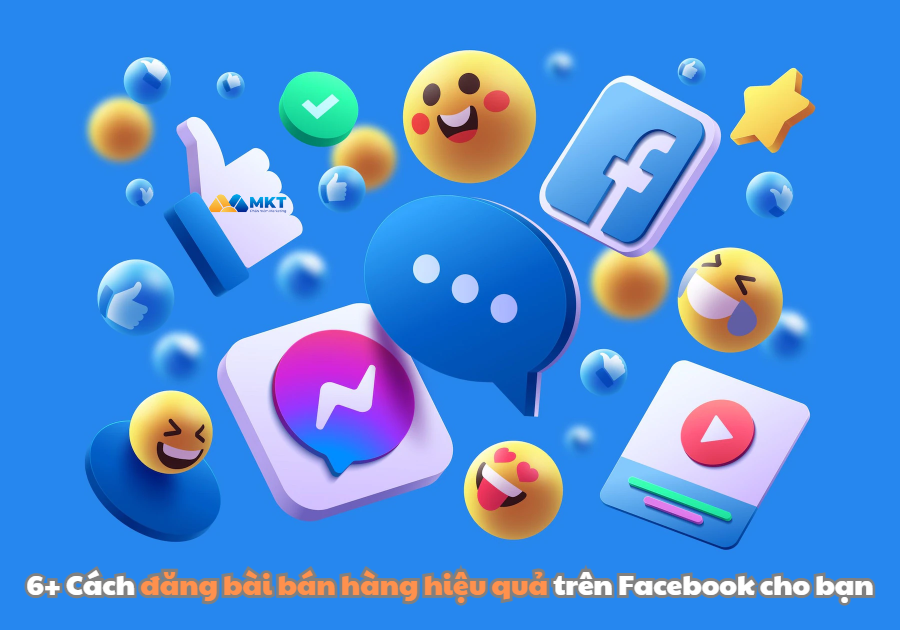 Cách đăng bài bán hàng hiệu quả trên Facebook