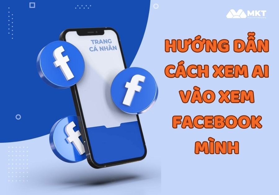 cách xem ai vào Facebook mình