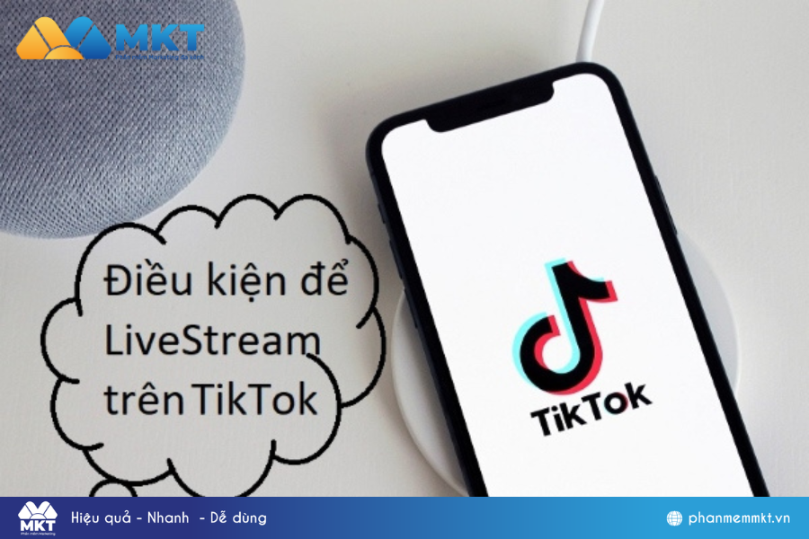 Những điều kiện livestream TikTok