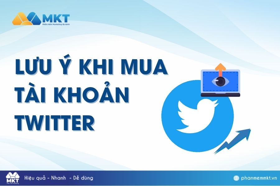 Mua tài khoản Twitter - Phần mềm Marketing