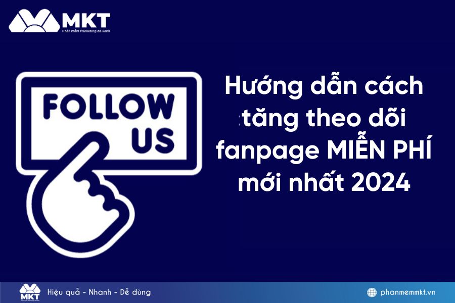 Hướng dẫn cách tăng theo dõi fanpage MIỄN PHÍ mới nhất 2024