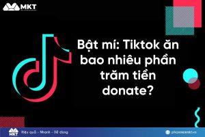 Tiktok ăn bao nhiêu phần trăm tiền donate?