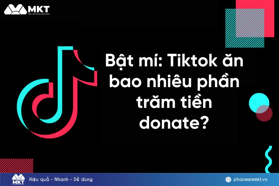 Tiktok ăn bao nhiêu phần trăm tiền donate?