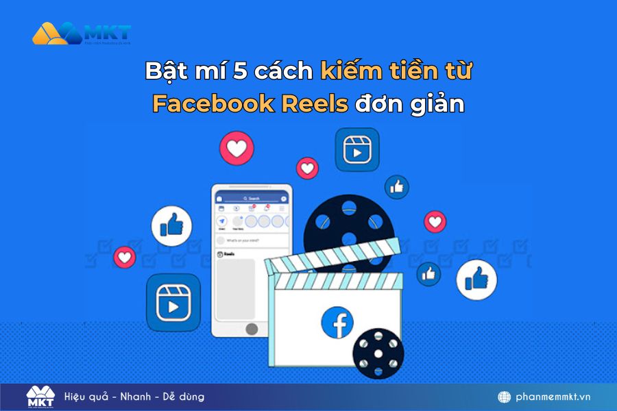 Bật mí 5 cách kiếm tiền từ Facebook Reels đơn giản