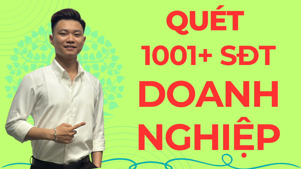 Cách Quét Số Điện Thoại Doanh Nghiệp Nhanh Nhất 2025