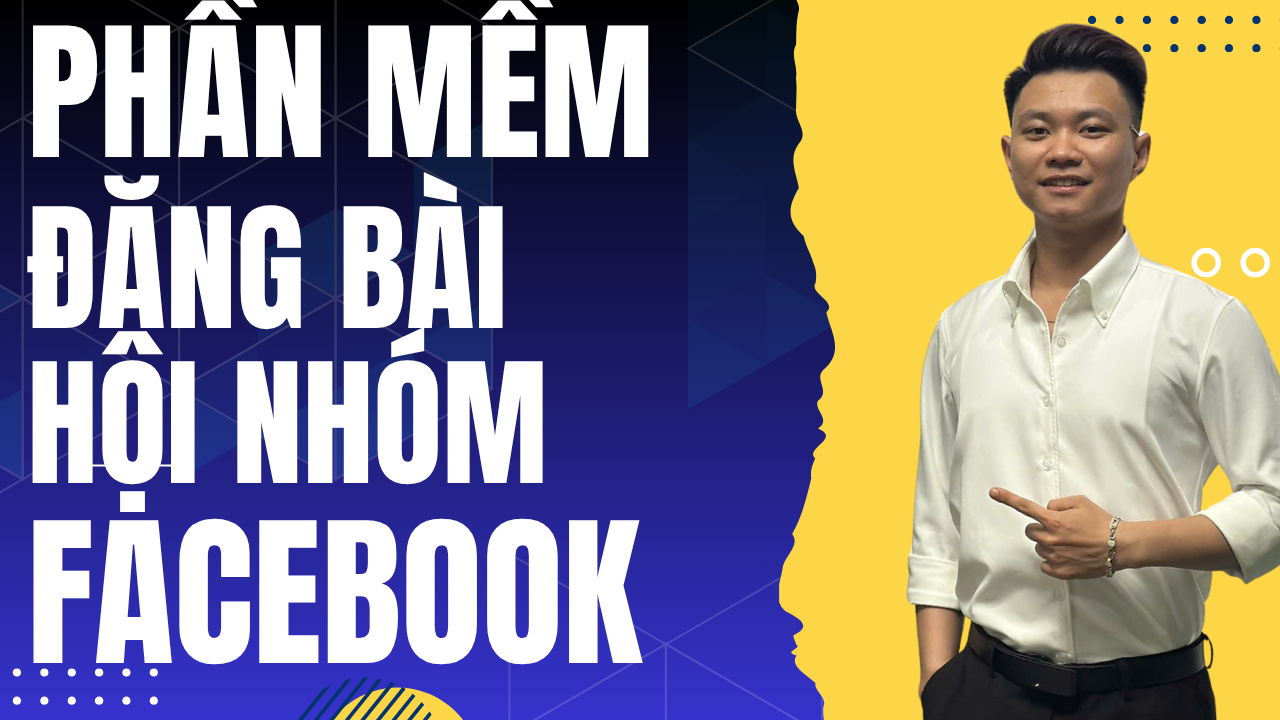Đăng bài hội nhóm Facebook hàng loạt