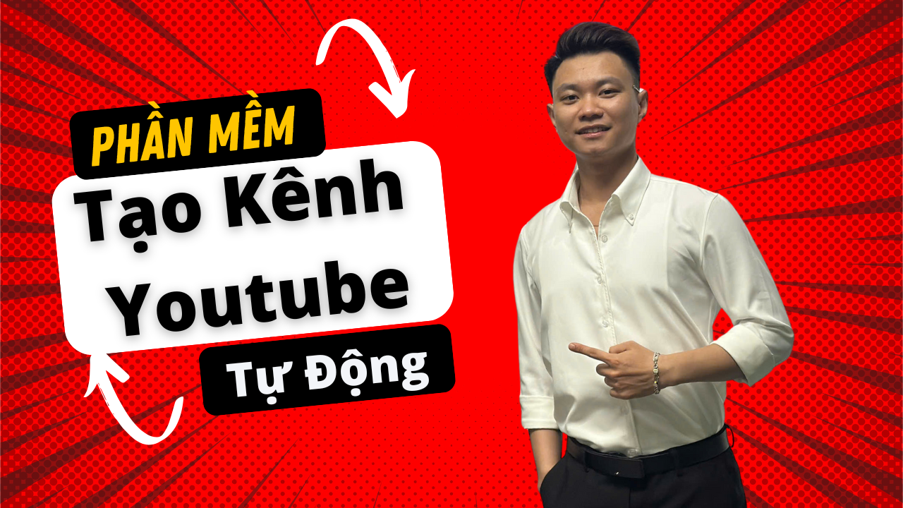 Phần mềm tạo kênh youtube tự động