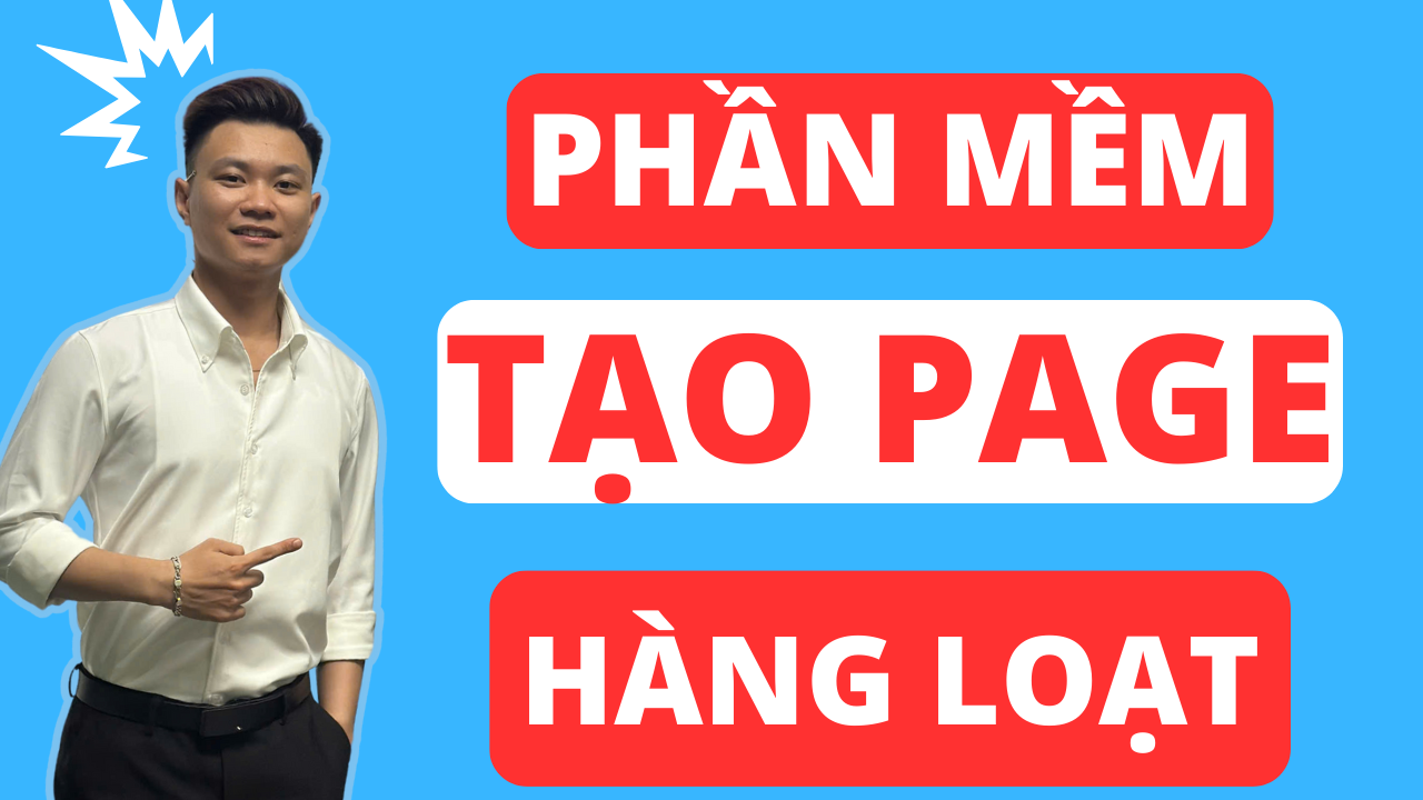 Phần Mềm Tạo Fanpage Hàng Loạt