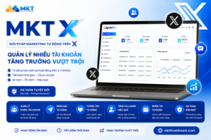 Tổng Quan Về MKT X – Giải Pháp Marketing Twitter/X Tự Động Toàn Diện